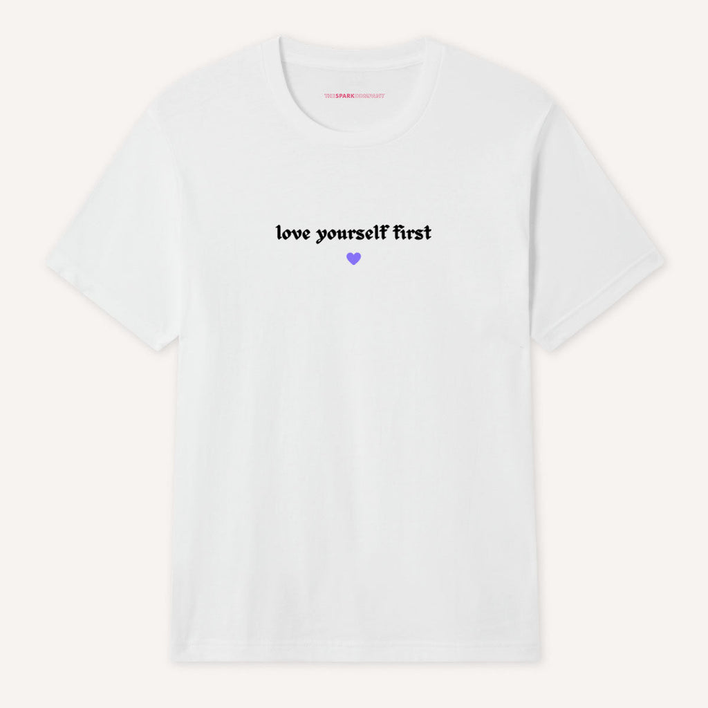 Love Yourself First T-Shirt