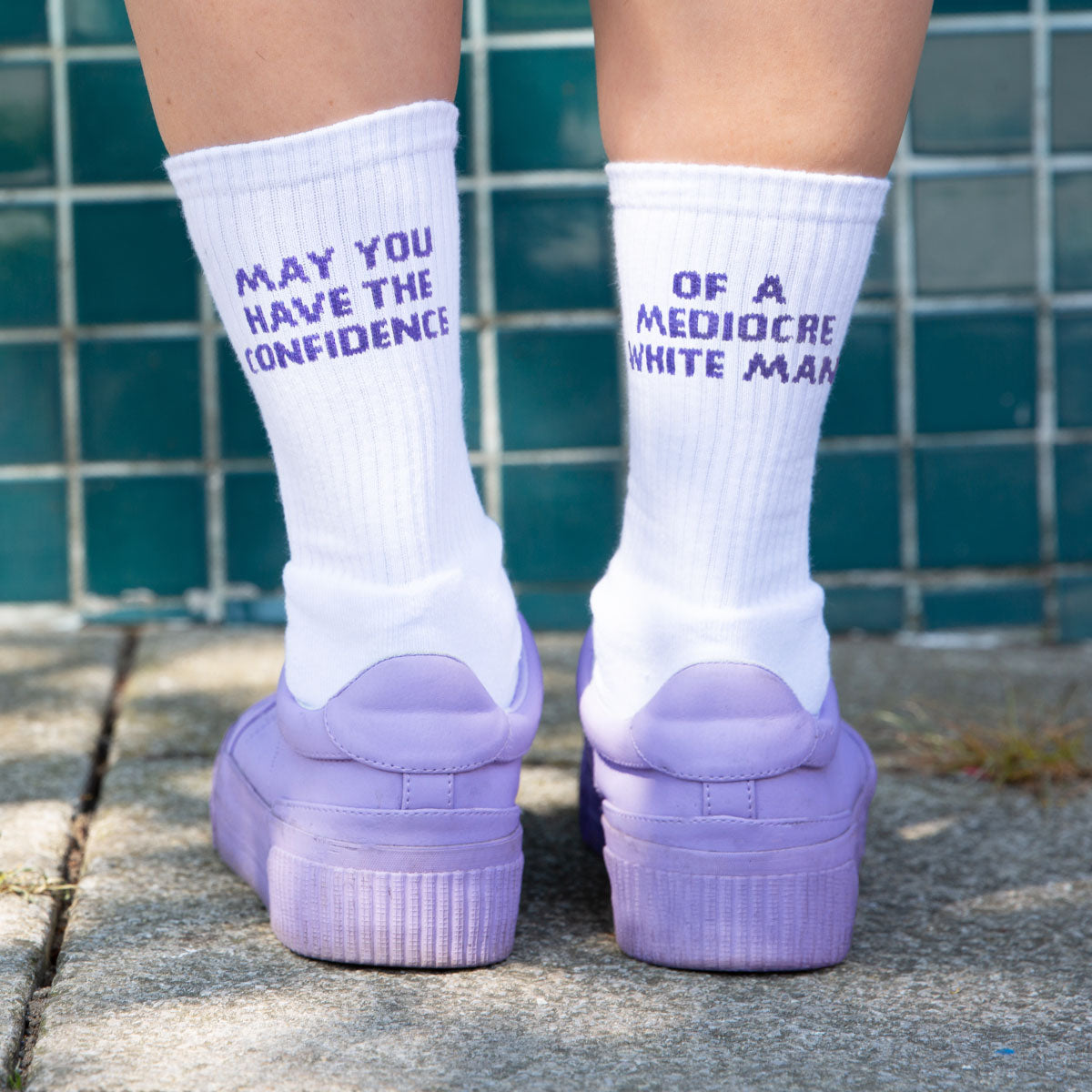 May You Have The Confidence Of A Mediocre White Man Socks
