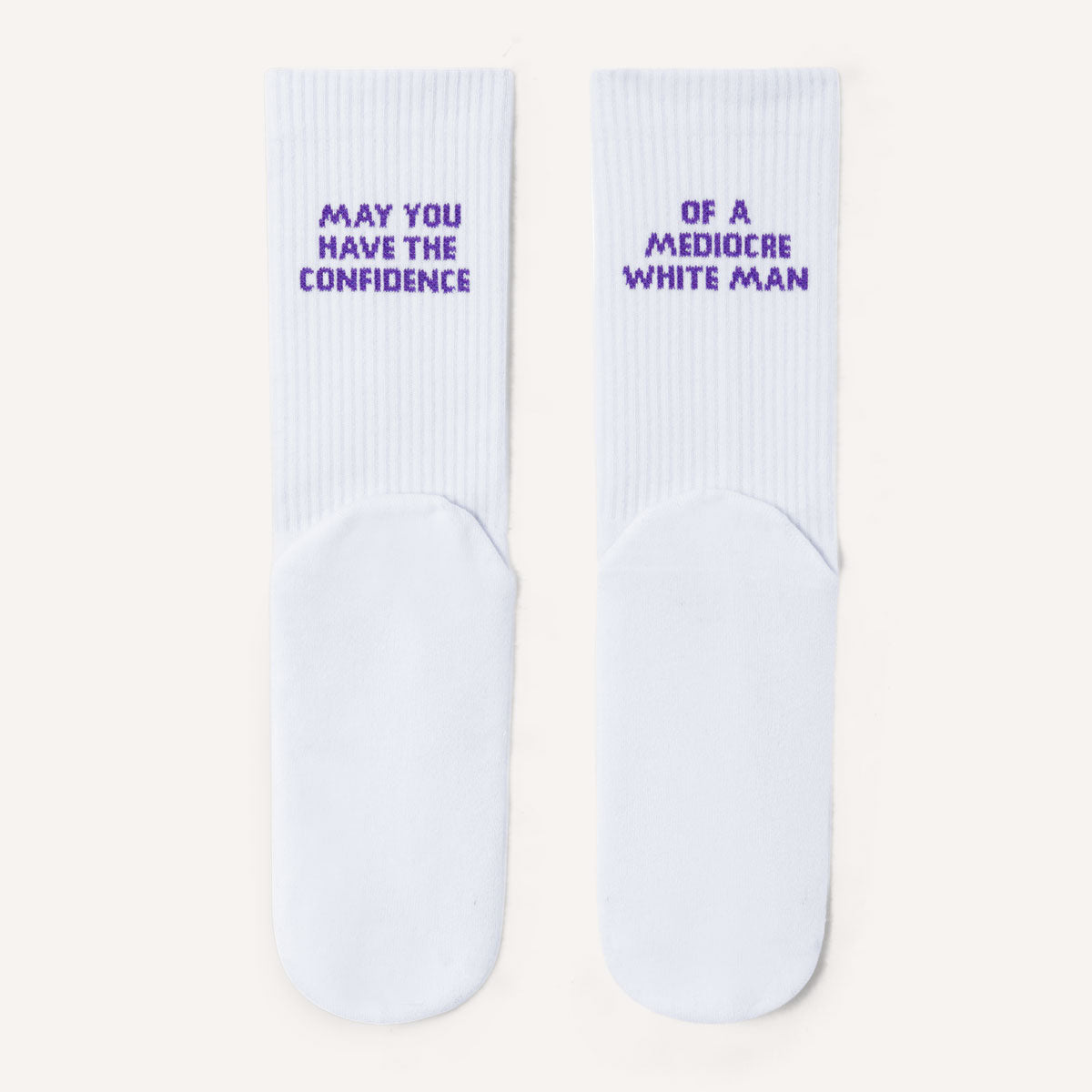May You Have The Confidence Of A Mediocre White Man Socks