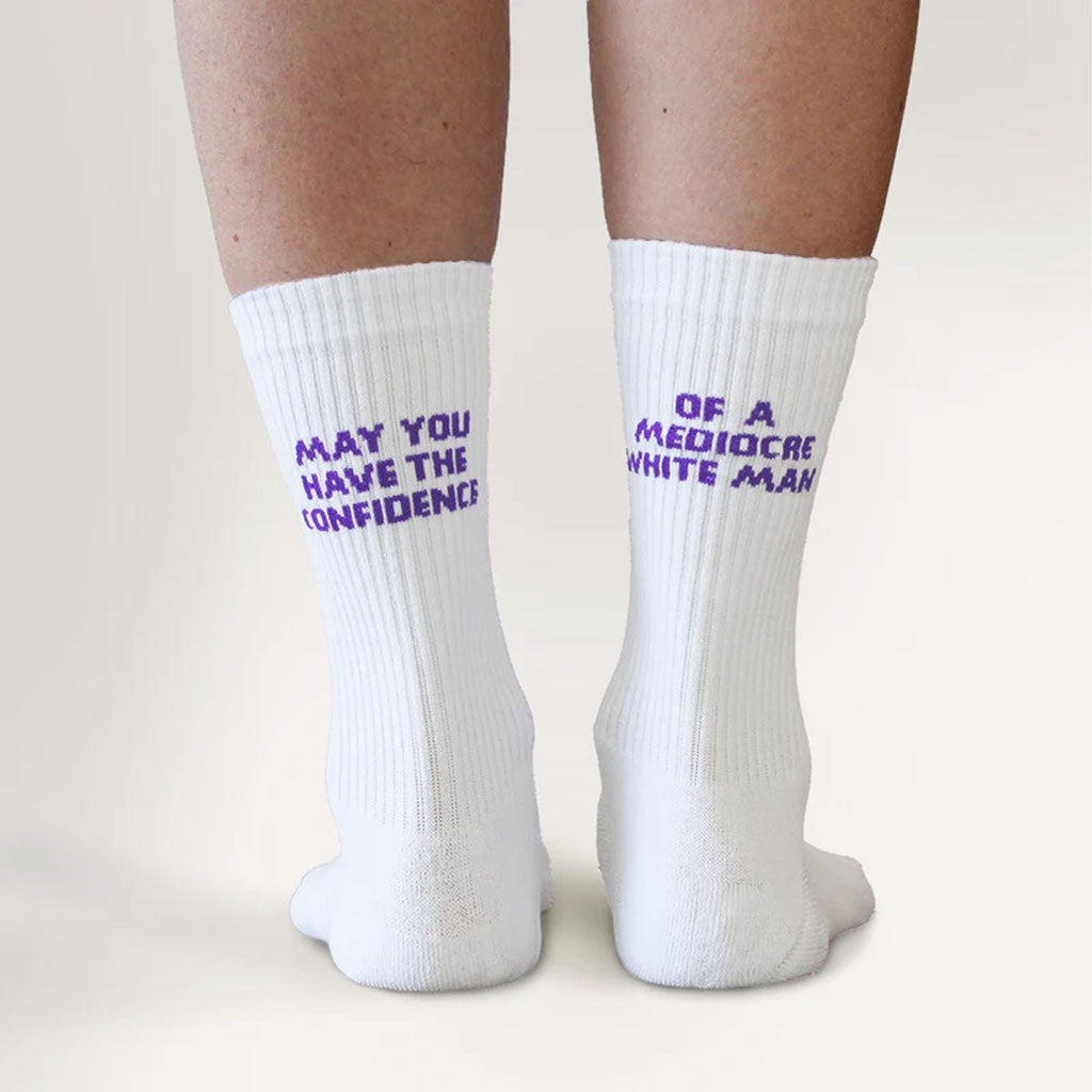 May You Have The Confidence Of A Mediocre White Man Socks