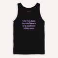 May You Have The Confidence Of A Mediocre White Man Tank Top