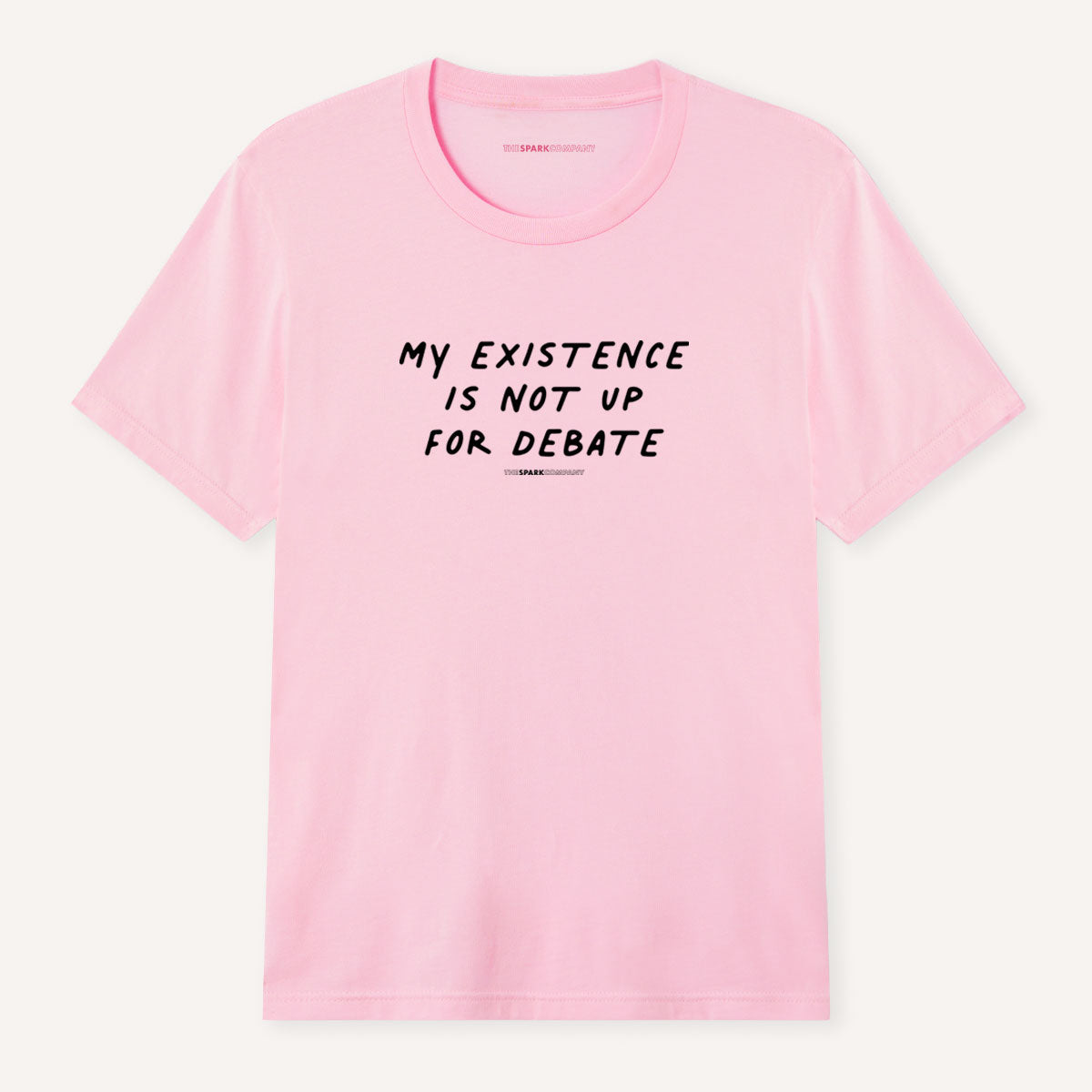 My Existence Is Not Up For Debate T-Shirt