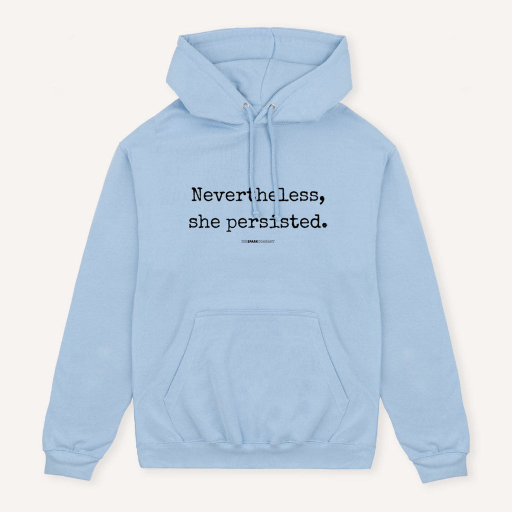 Nevertheless She Persisted Hoodie