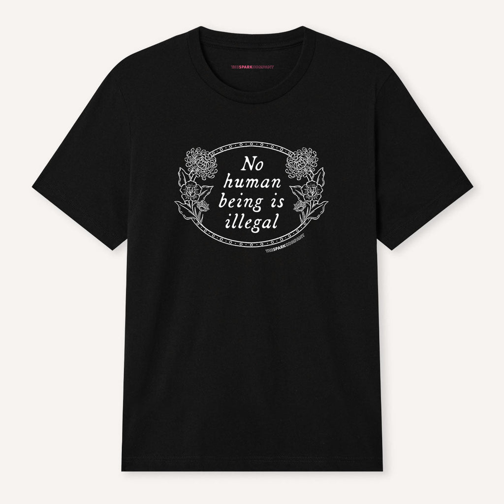 No Human Being Is Illegal T-Shirt