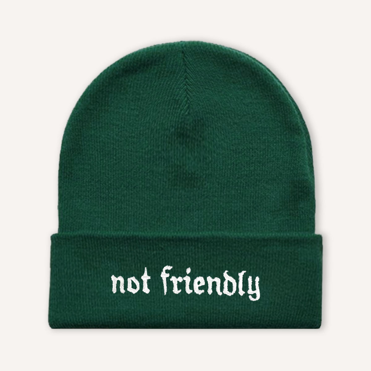 Not Friendly Embroidered Beanie Hat