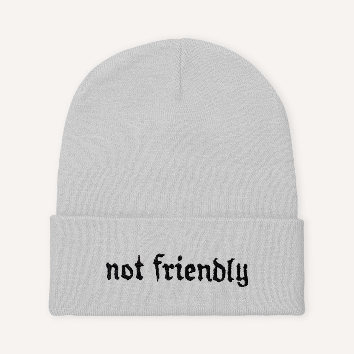 Not Friendly Embroidered Beanie Hat
