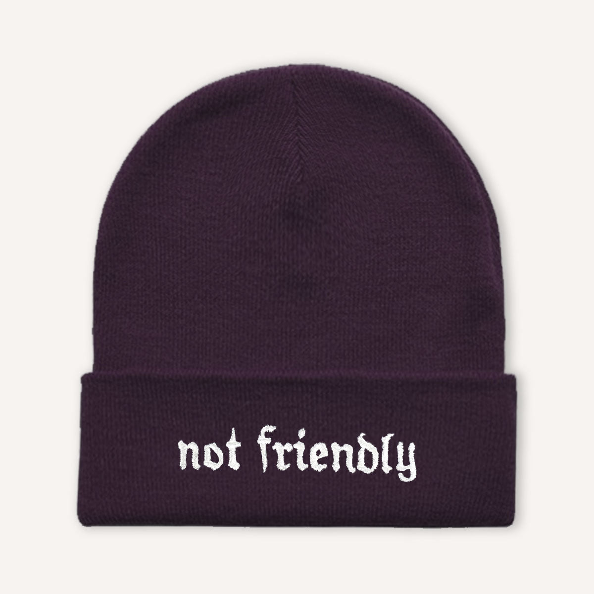 Not Friendly Embroidered Beanie Hat