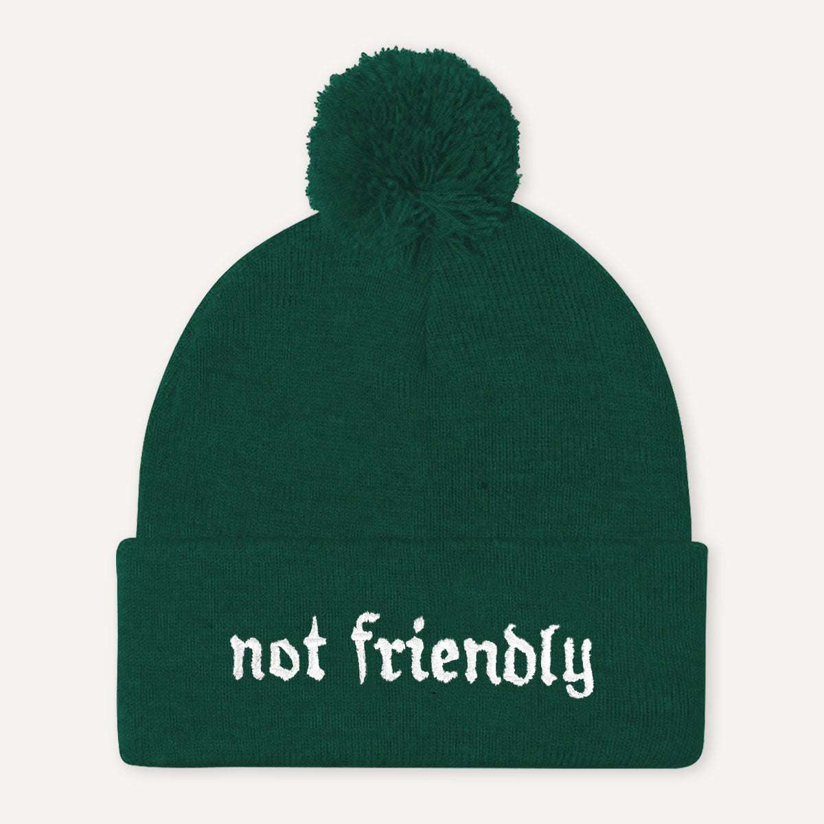 Not Friendly Embroidered Pom Pom Beanie Hat