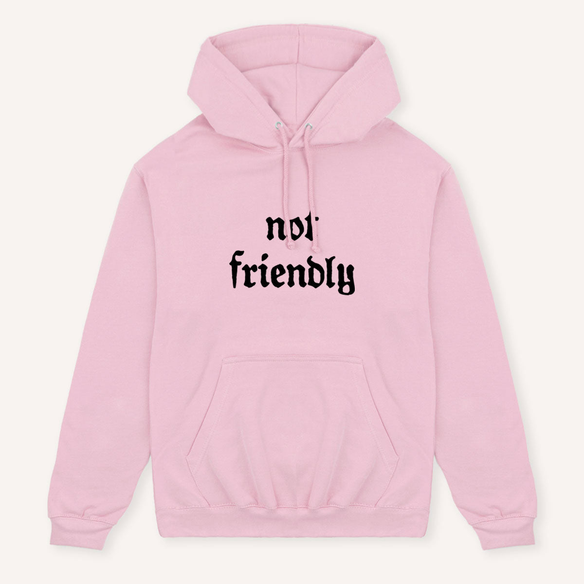 Not Friendly Hoodie