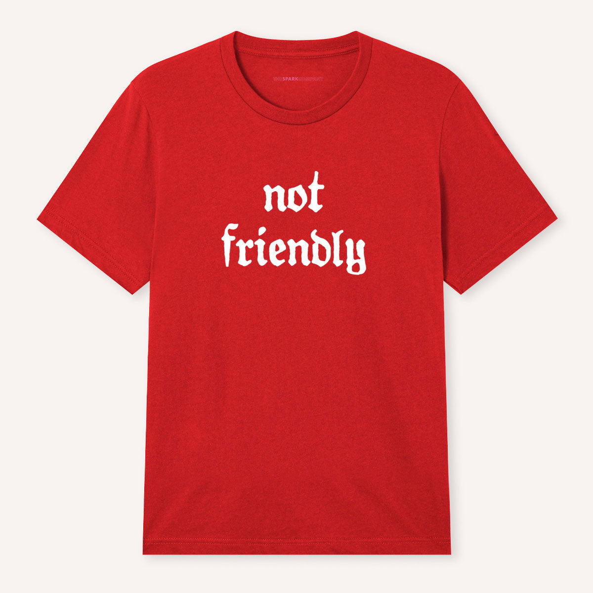 Not Friendly T-Shirt
