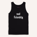 Not Friendly Tank Top