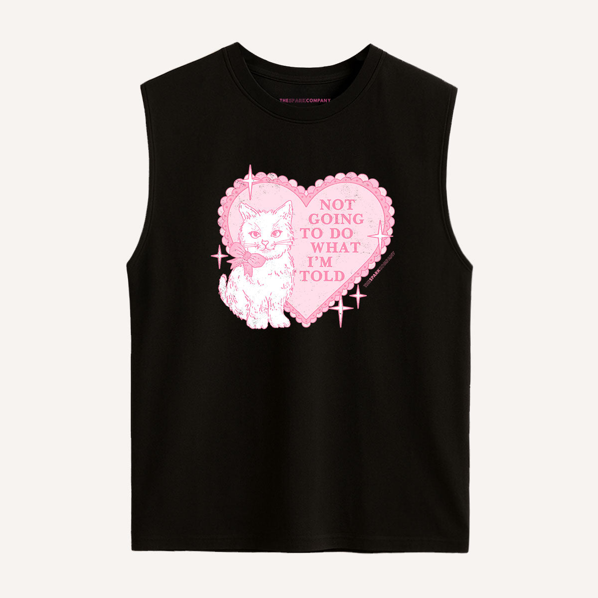 Not Going To Do What I'm Told Sleeveless T-Shirt