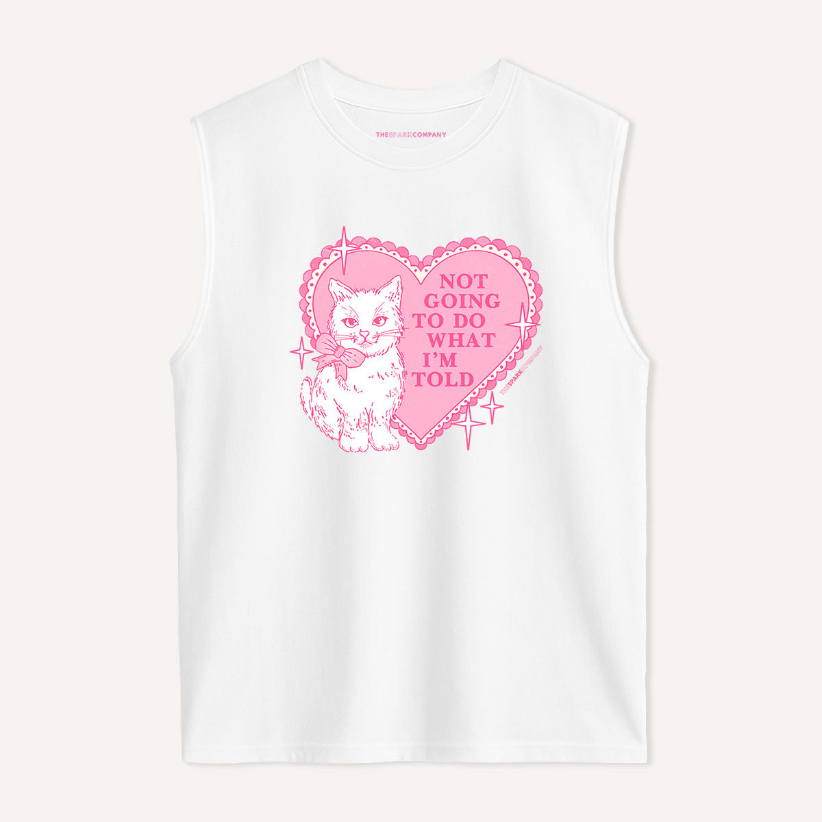 Not Going To Do What I'm Told Sleeveless T-Shirt