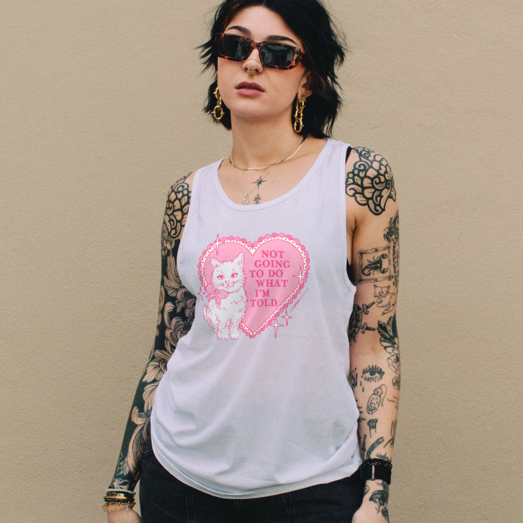 Not Going To Do What I'm Told Tank Top