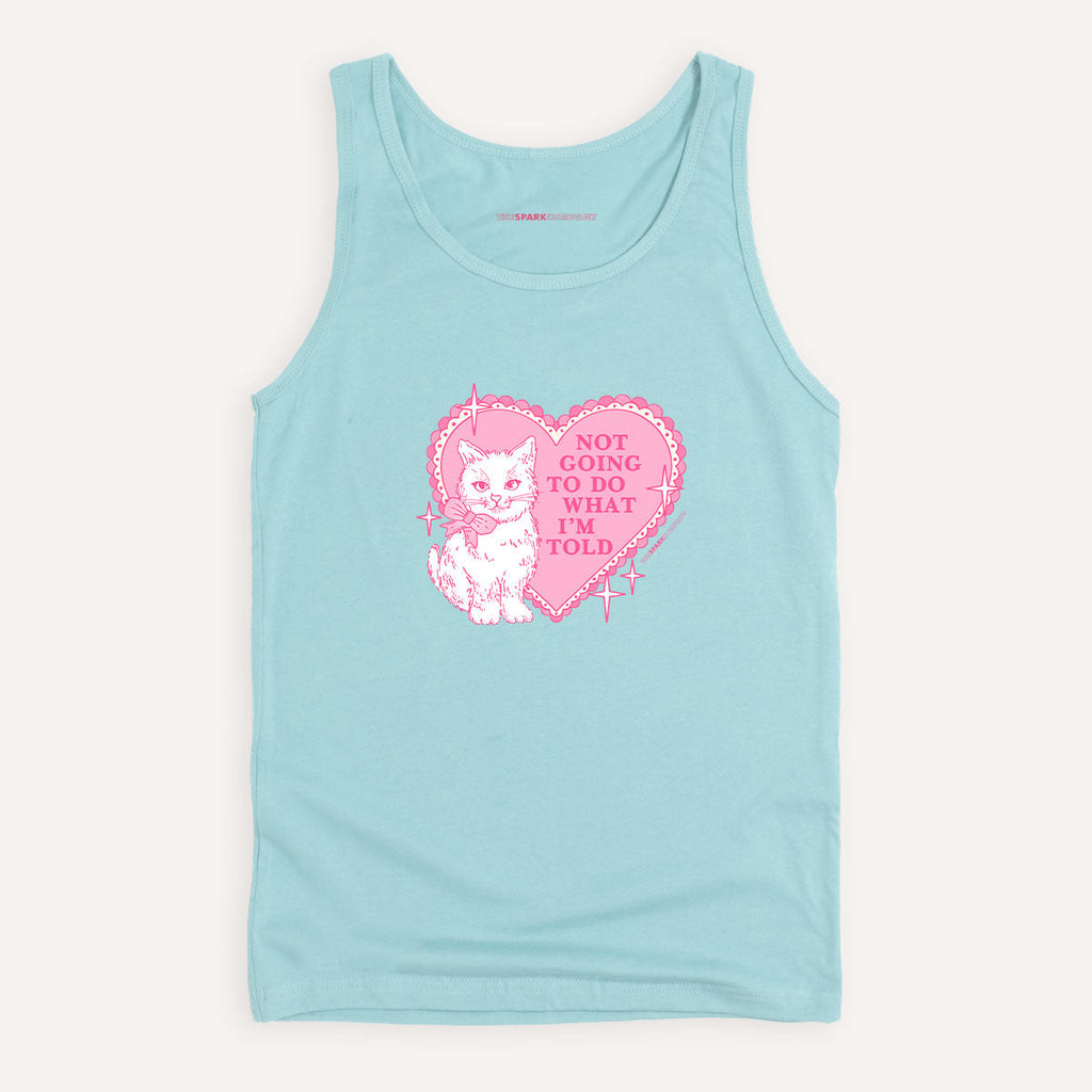 Not Going To Do What I'm Told Tank Top