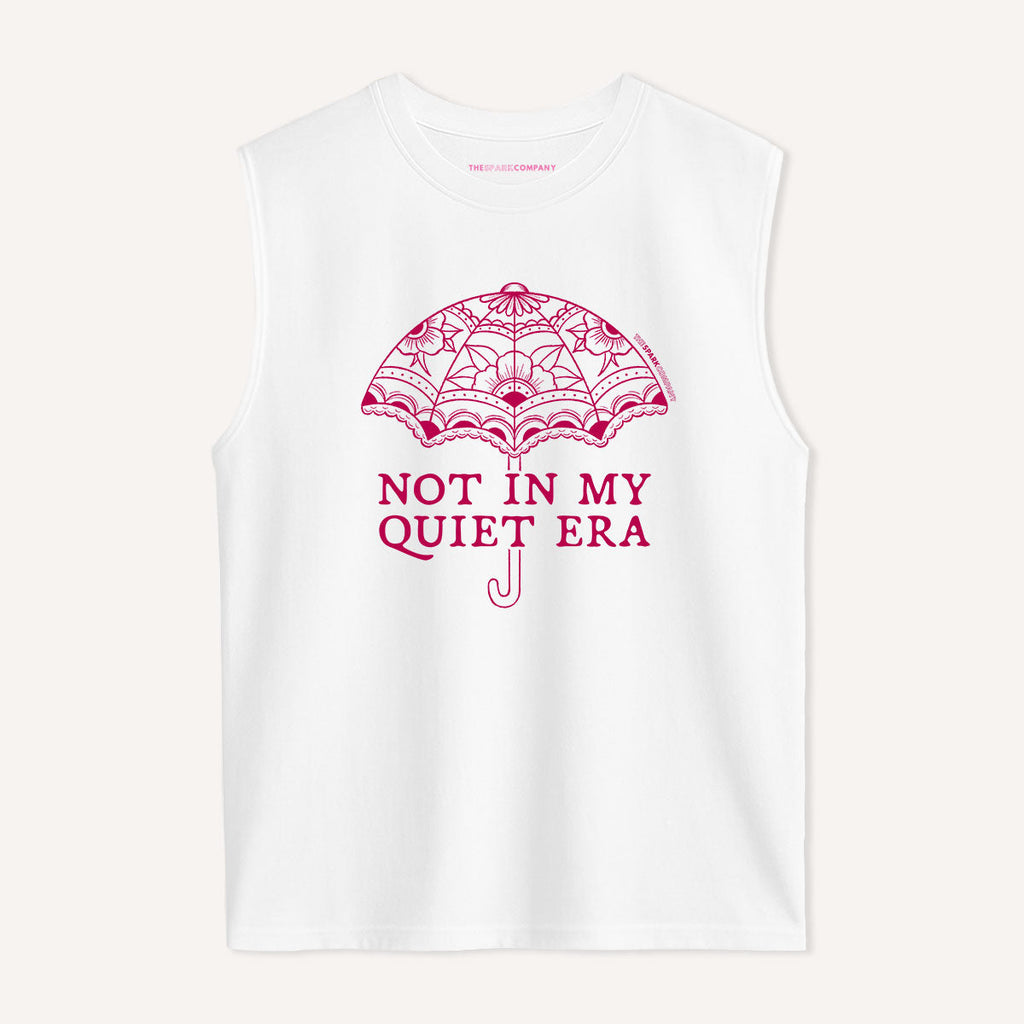 Not In My Quiet Era Sleeveless T-Shirt