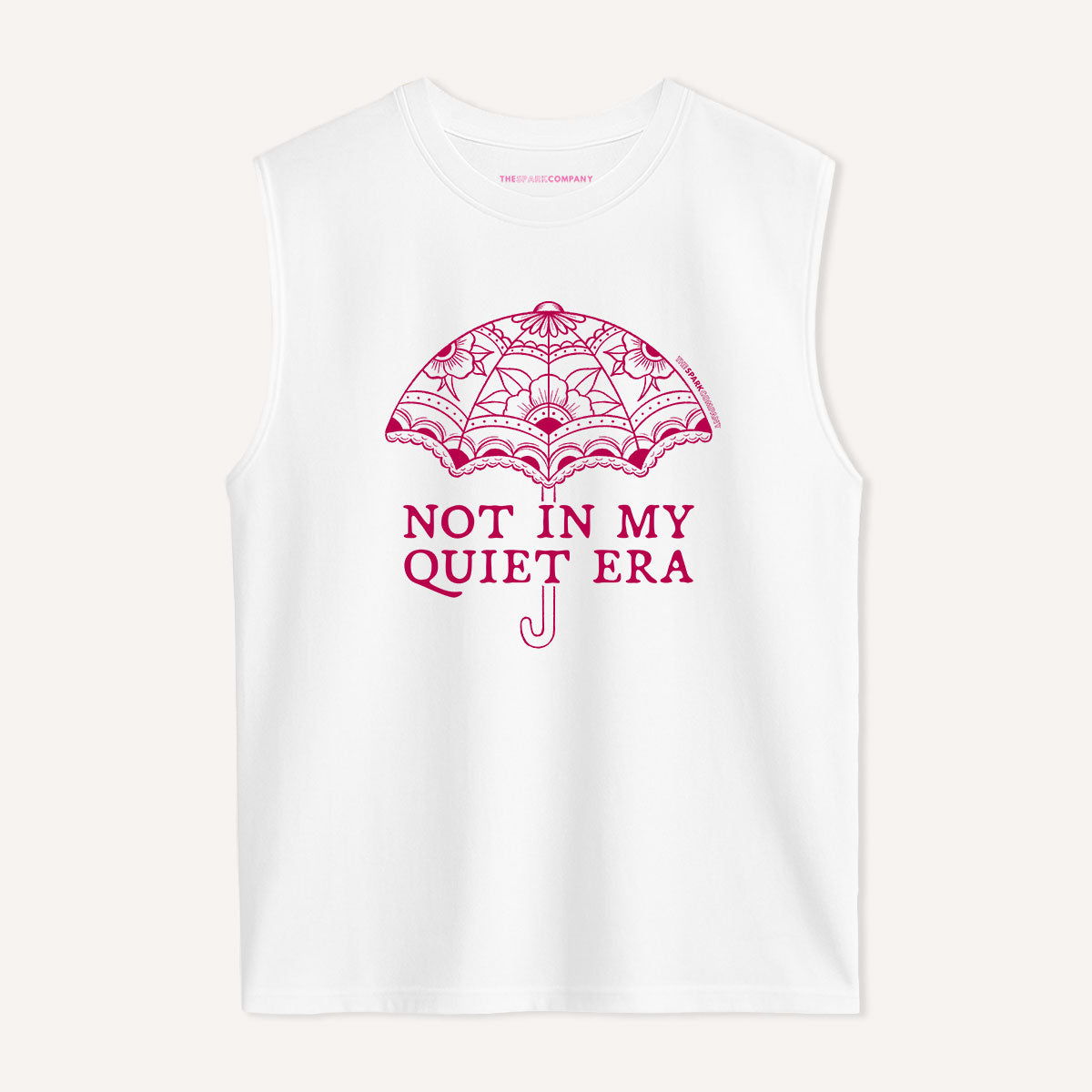Not In My Quiet Era Sleeveless T-Shirt