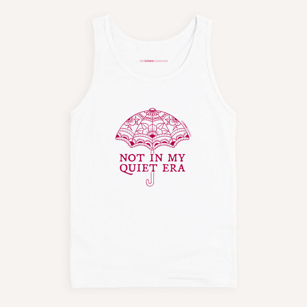 Not In My Quiet Era Tank Top