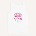 Not In My Quiet Era Tank Top