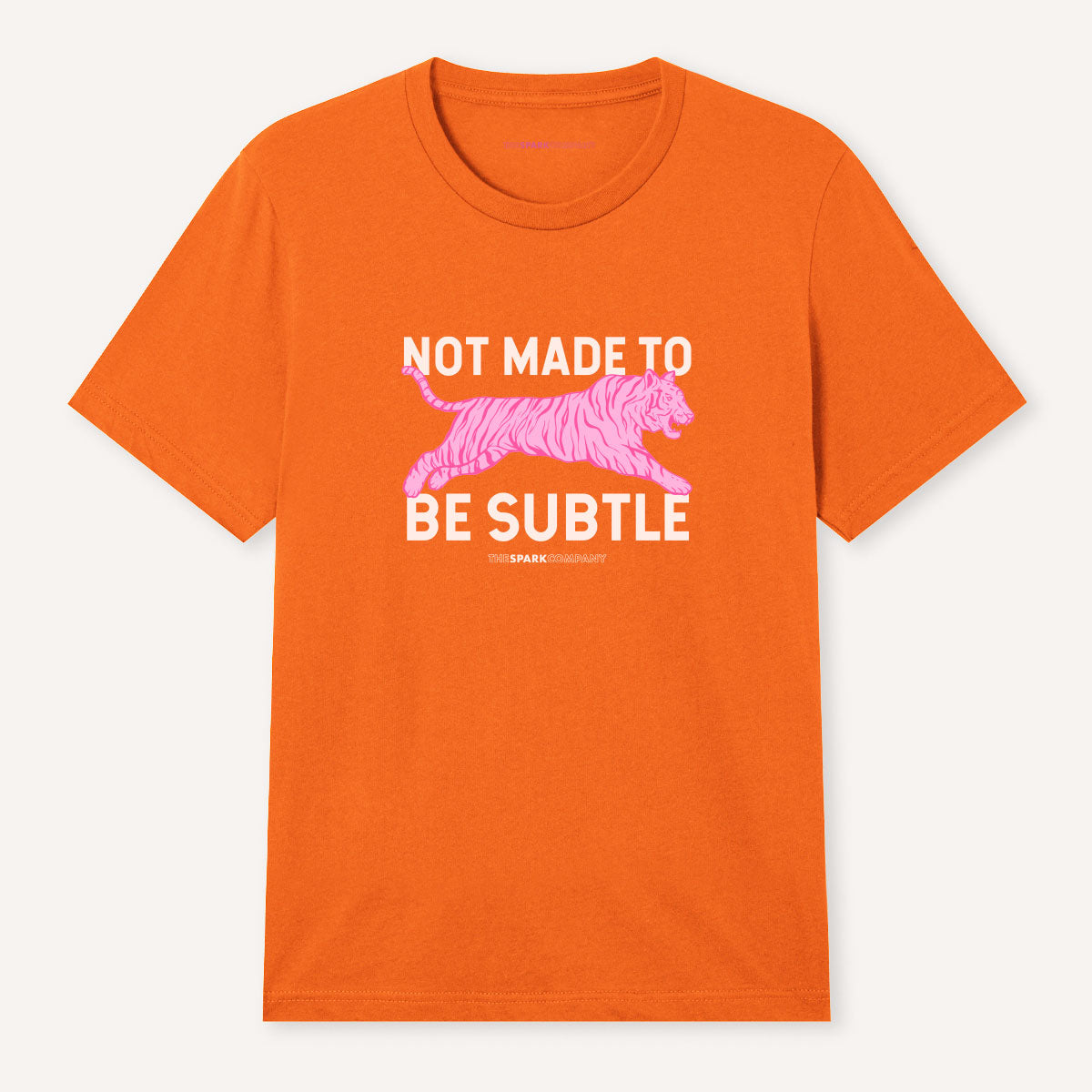 Not Made To Be Subtle Dopamine T-Shirt