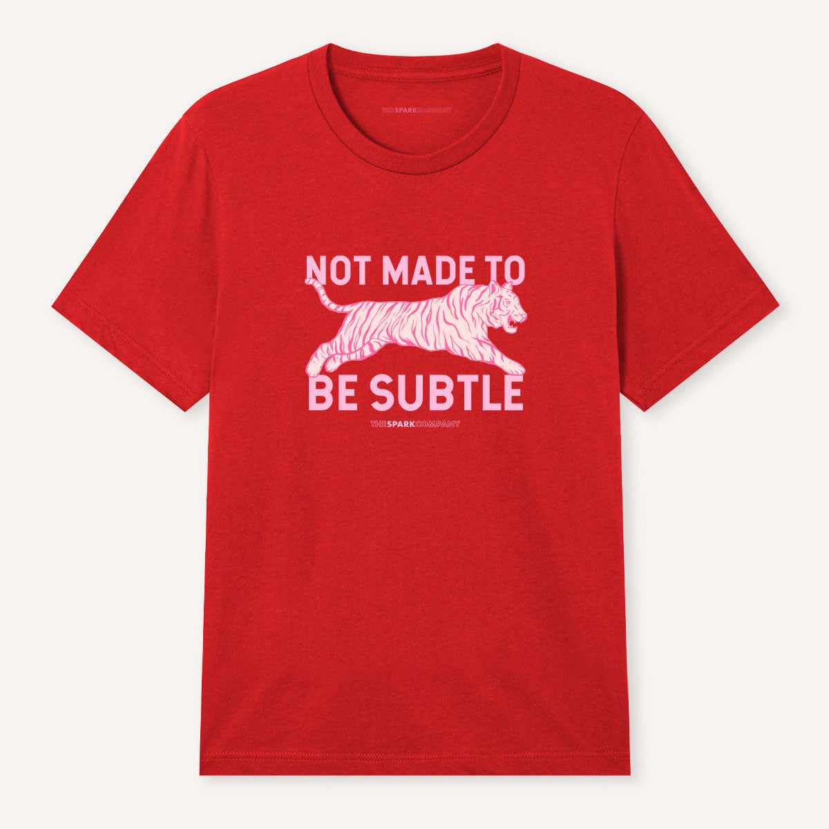 Not Made To Be Subtle Dopamine T-Shirt