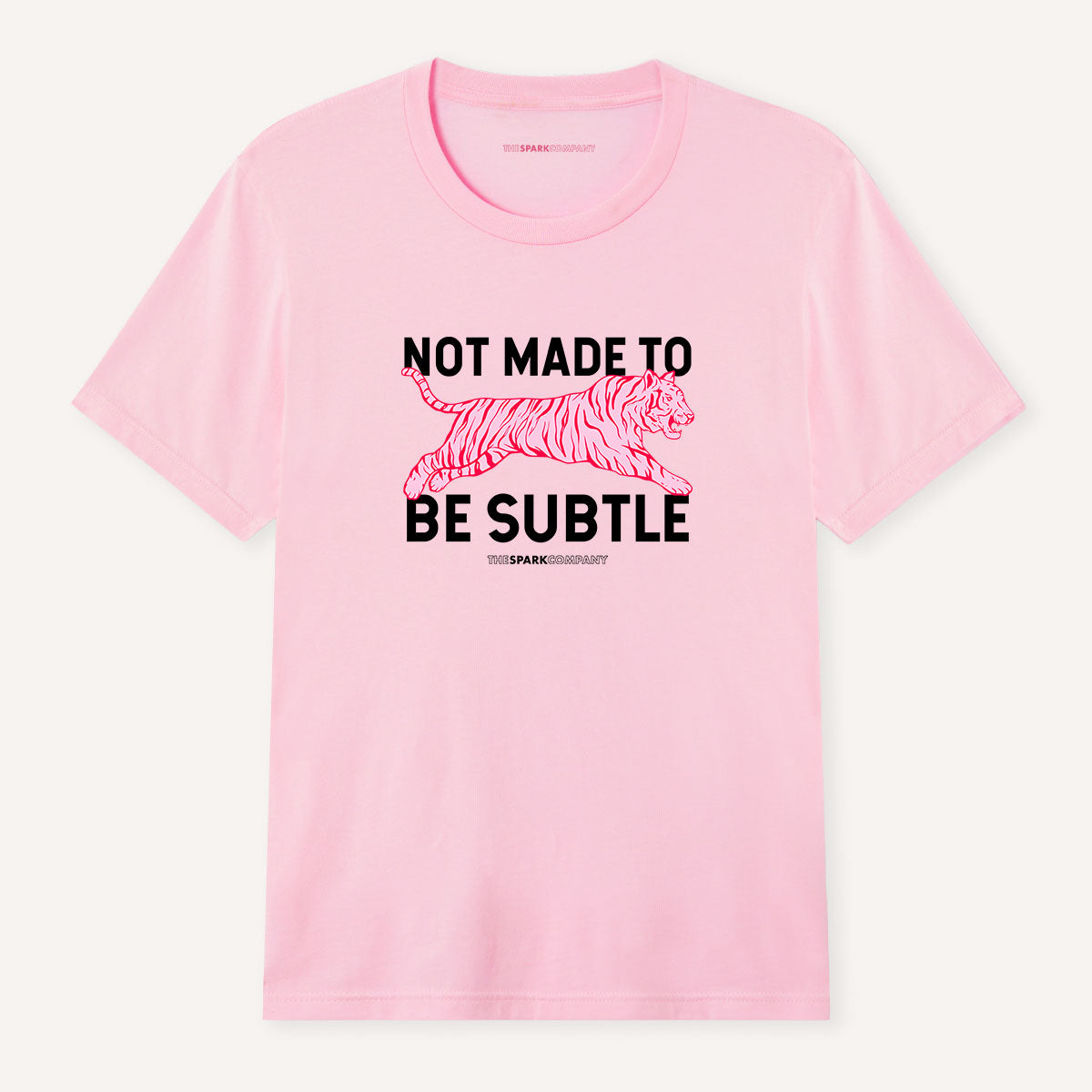 Not Made To Be Subtle T-Shirt
