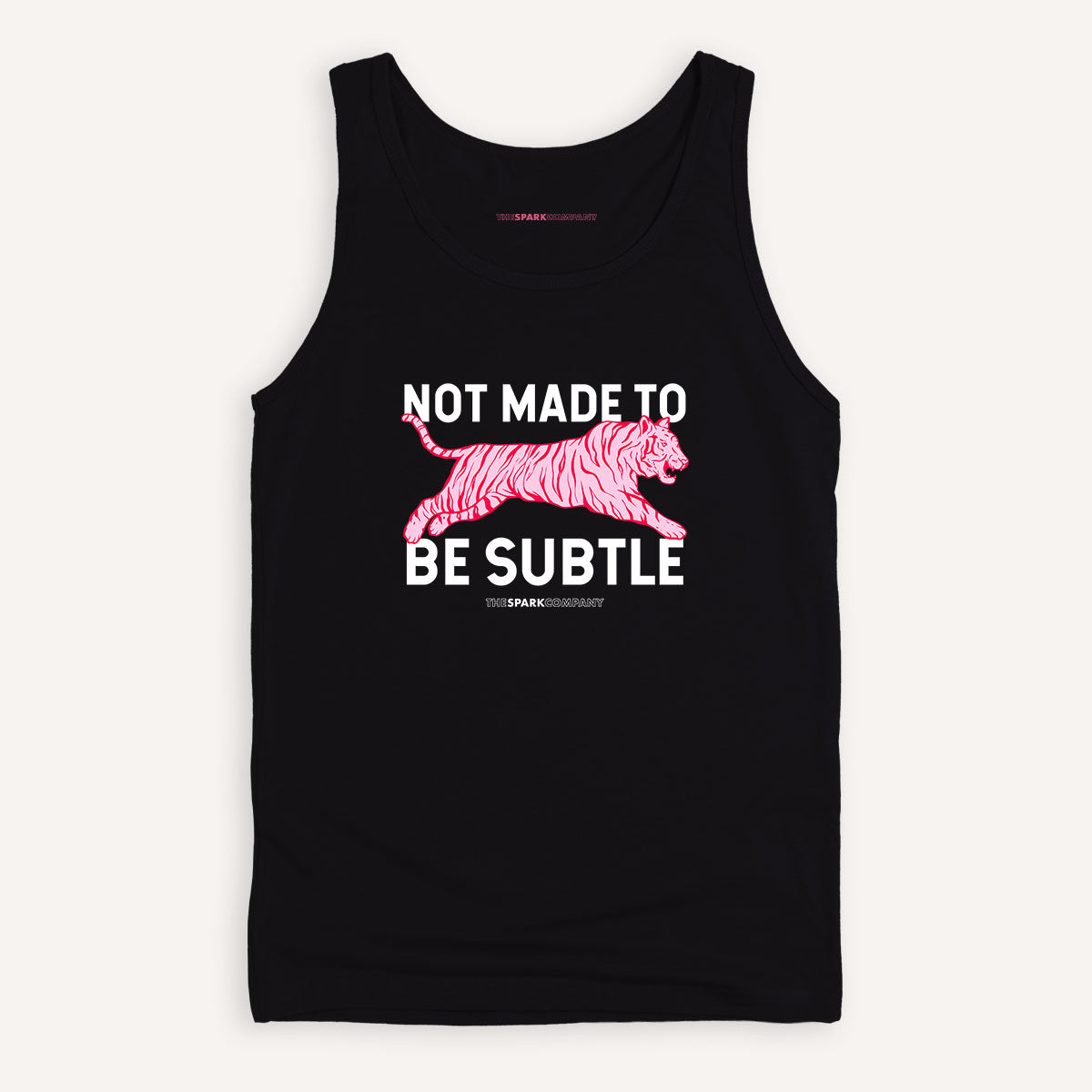 Not Made To Be Subtle Tank Top