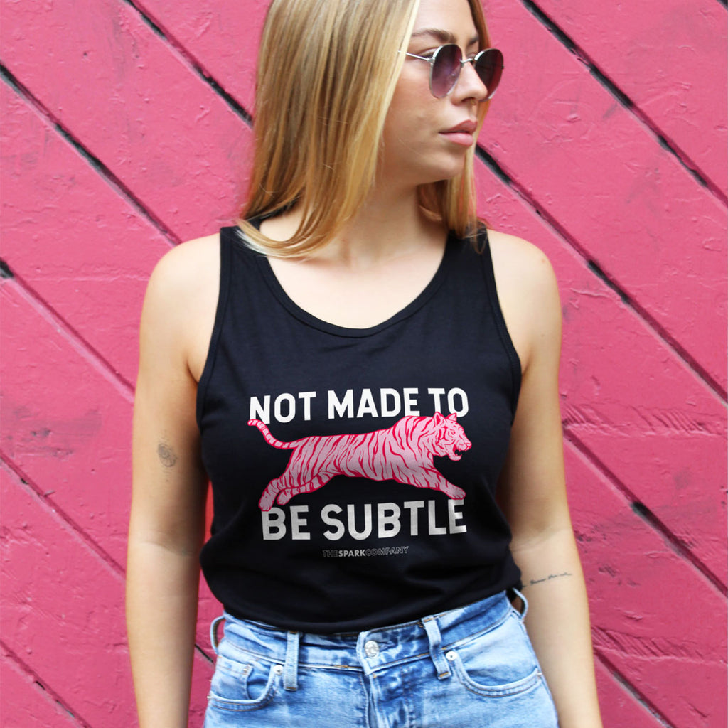 Not Made To Be Subtle Tank Top