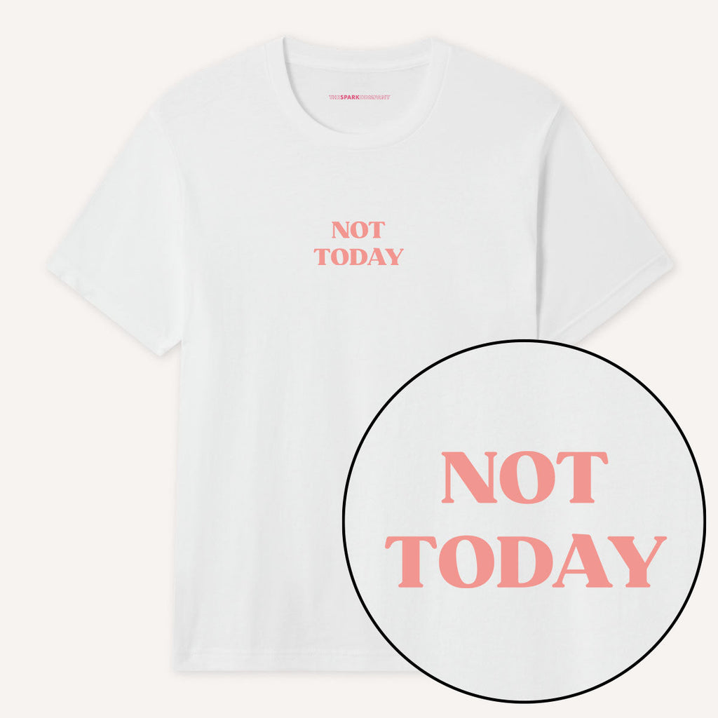 Not Today T-Shirt