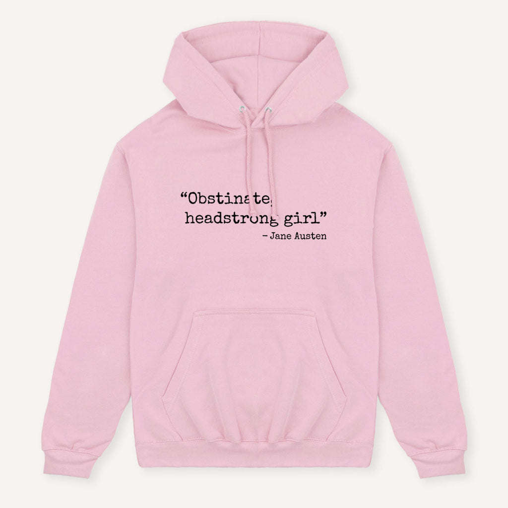 Obstinate, Headstrong Girl Hoodie