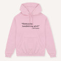 Obstinate, Headstrong Girl Hoodie