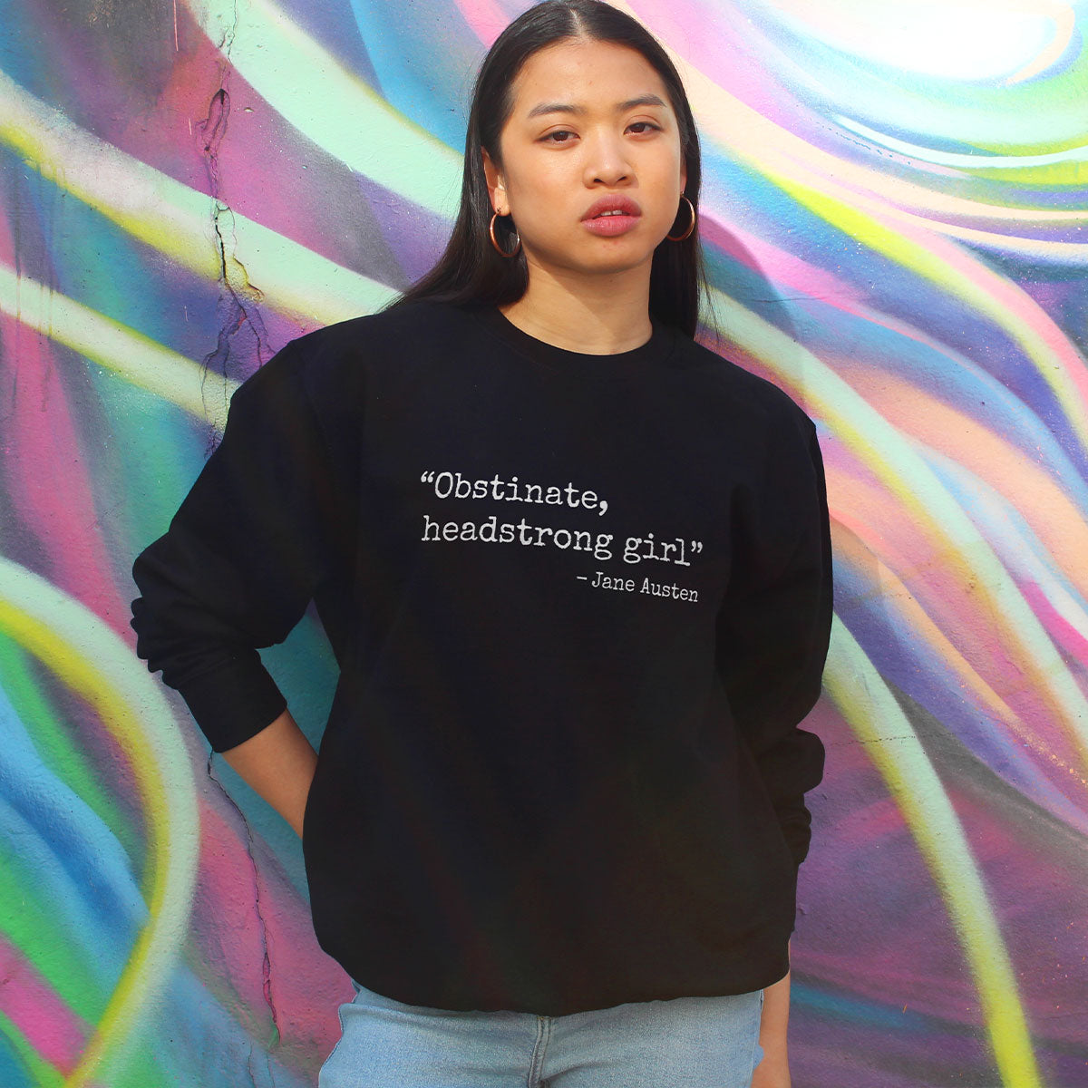 Obstinate, Headstrong Girl Sweatshirt