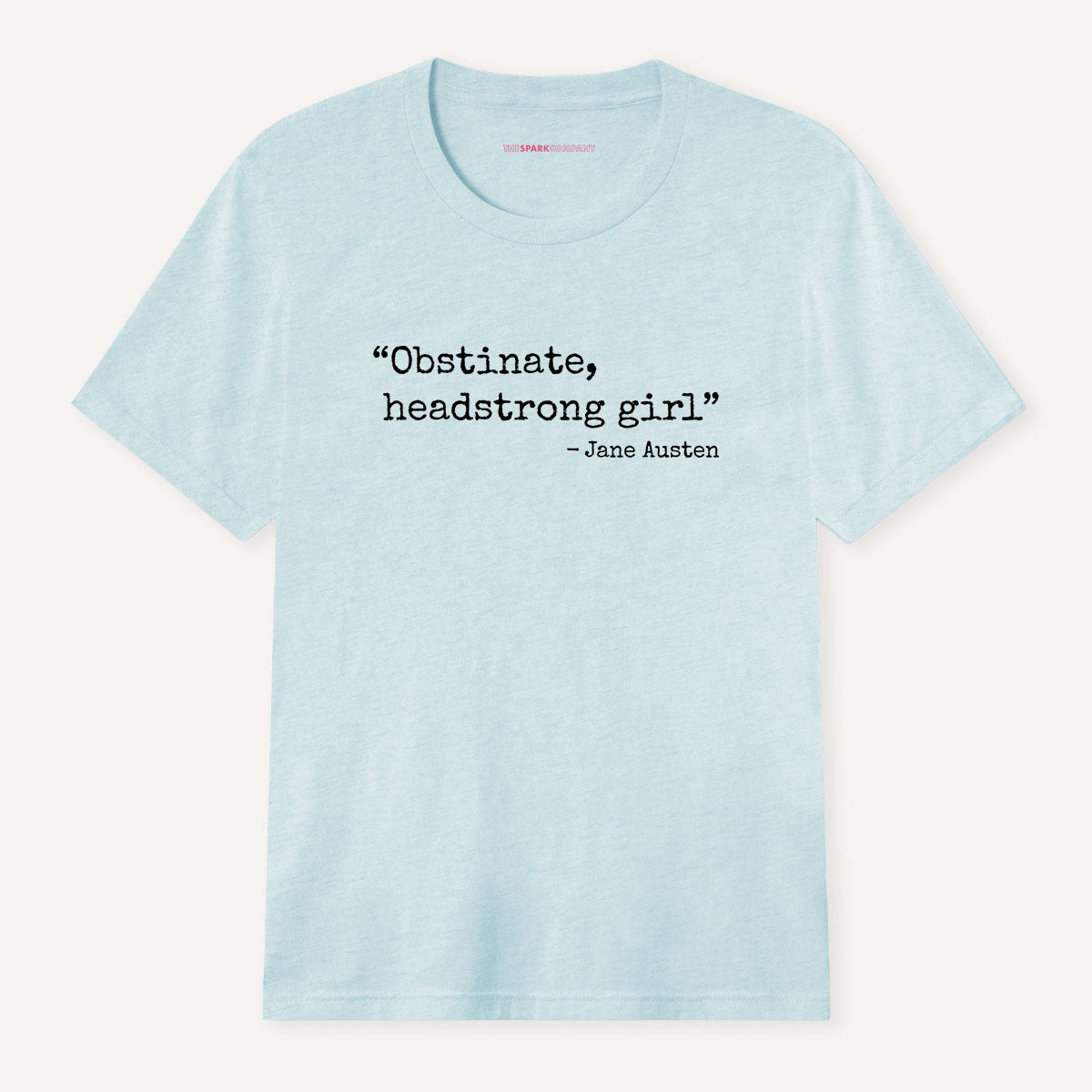 Obstinate, Headstrong Girl T-Shirt