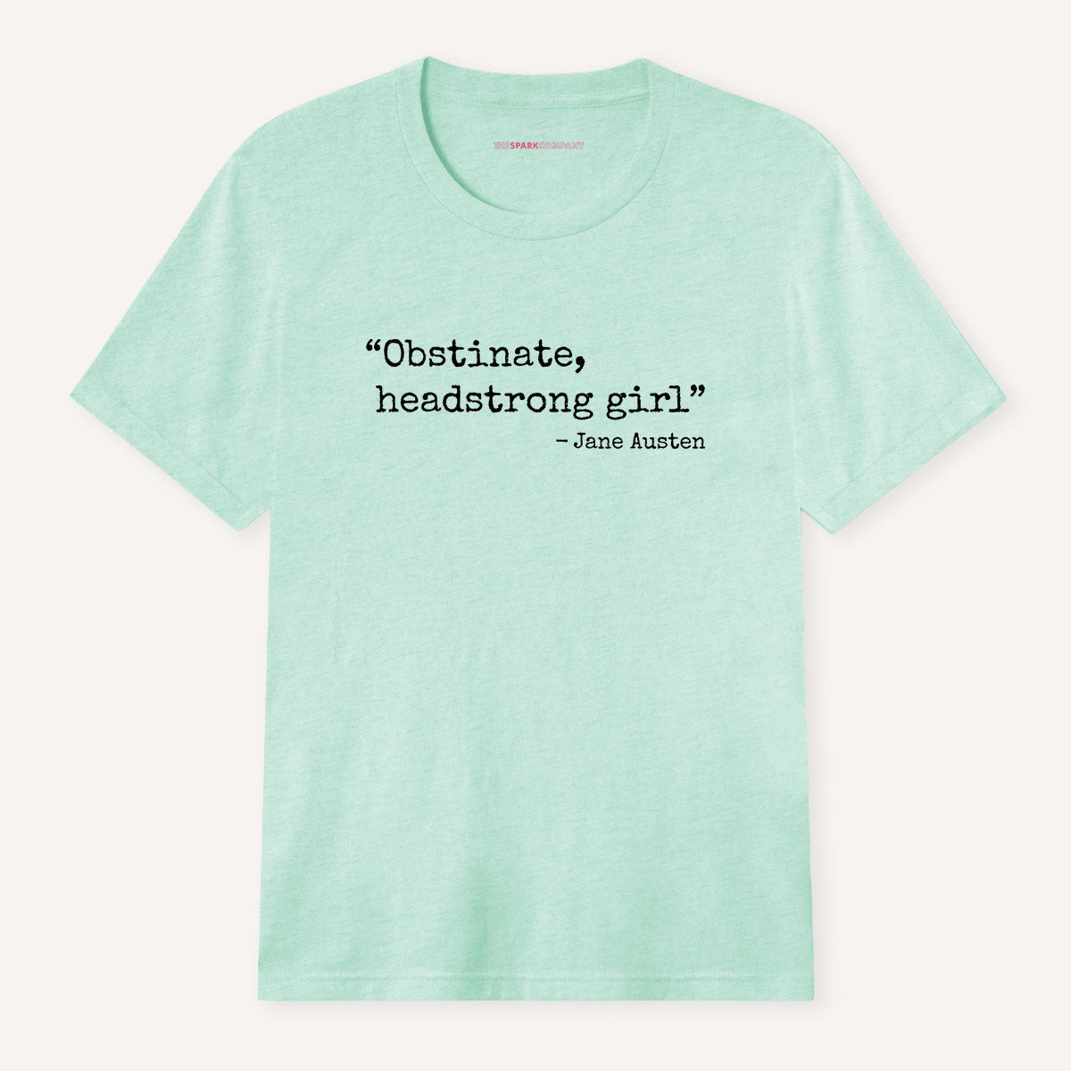 Obstinate, Headstrong Girl T-Shirt