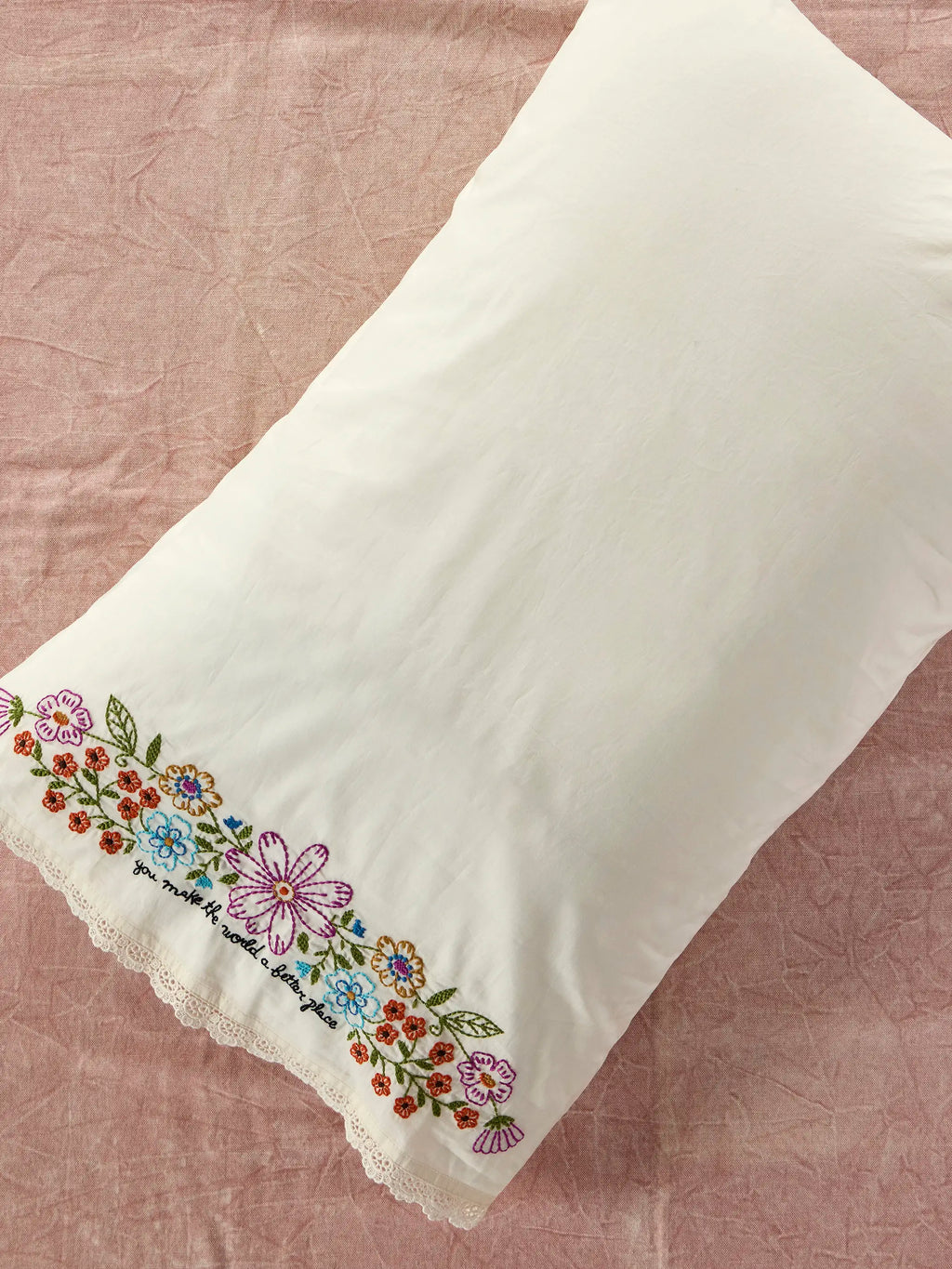 Embroidered Cotton Giving Pillowcase - You Make The World Better