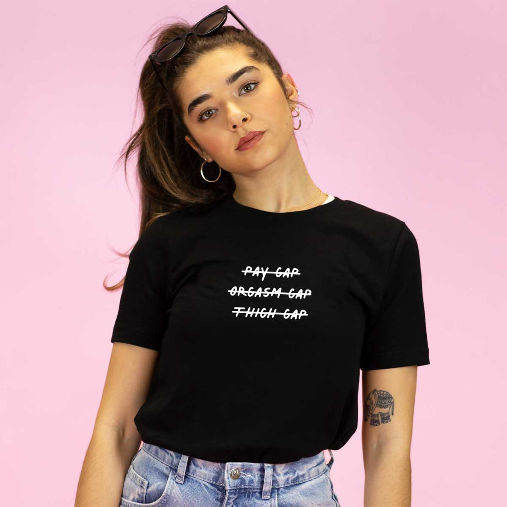 Pay Gap Orgasm Gap Thigh Gap T-Shirt