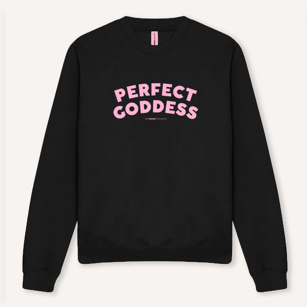 Perfect Goddess Sweatshirt