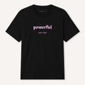 Powerful Most Days T-Shirt