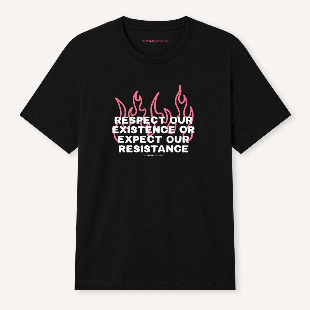 Respect Our Existence Or Expect Our Resistance T-Shirt