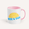 Rise And Sigh Mug