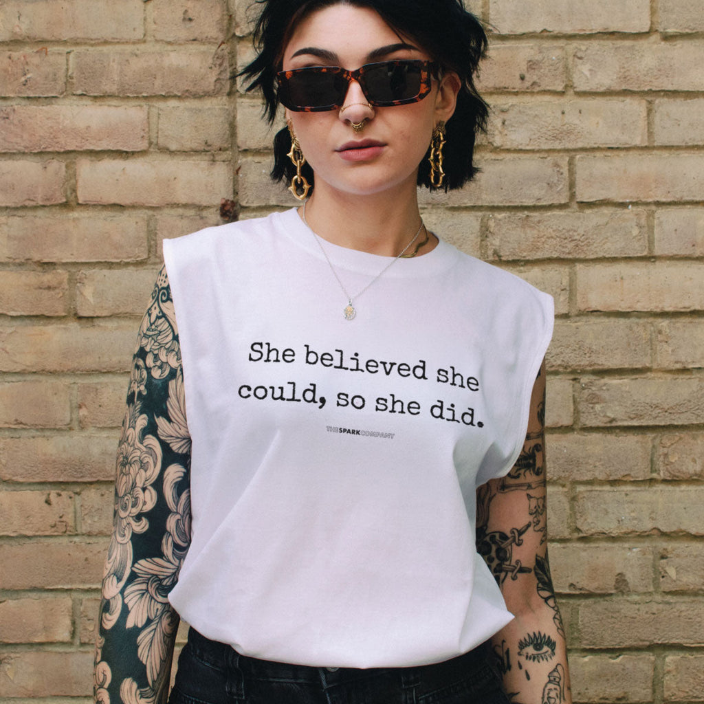 She Believed She Could, So She Did Sleeveless T-Shirt
