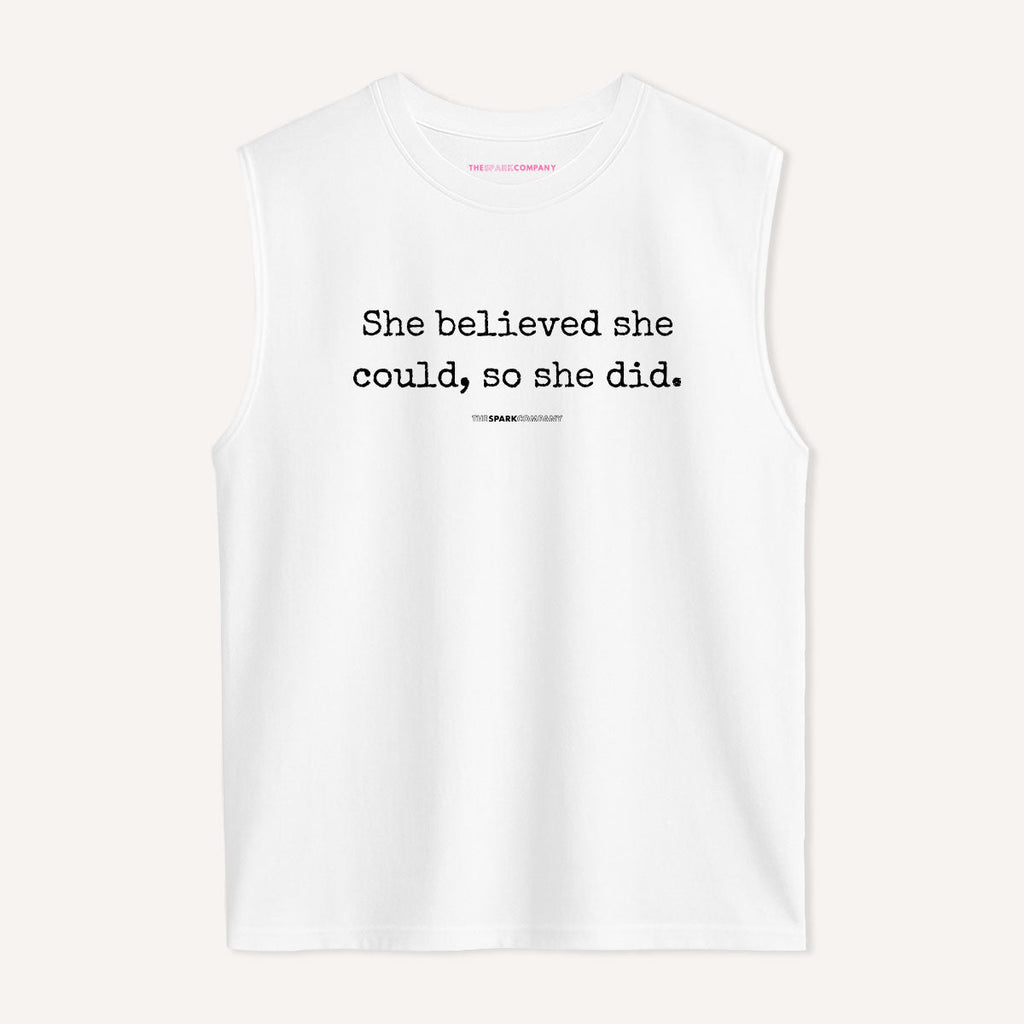 She Believed She Could, So She Did Sleeveless T-Shirt