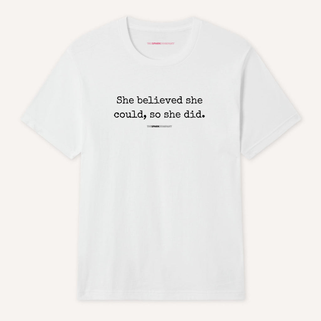 She Believed She Could, So She Did T-Shirt