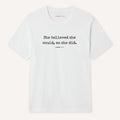 She Believed She Could, So She Did T-Shirt