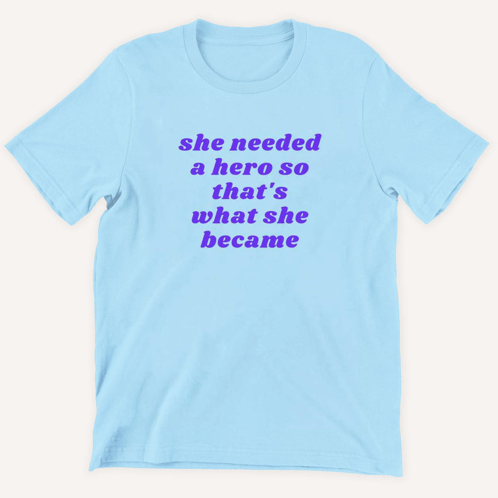 She Needed A Hero Kids T-Shirt