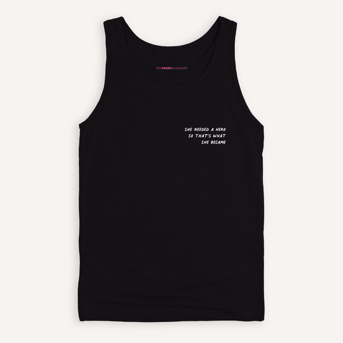 She Needed A Hero So That's What She Became Tank Top
