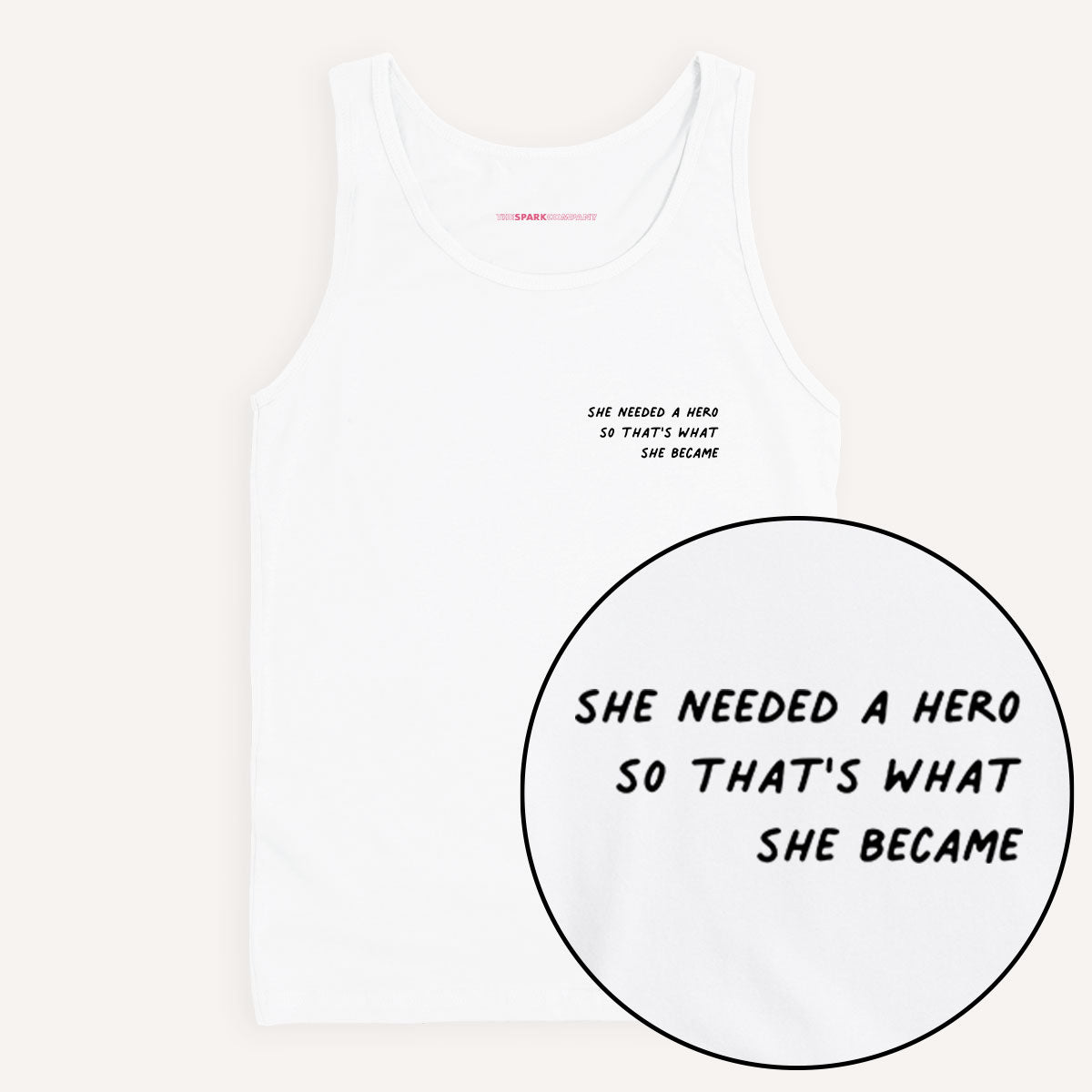 She Needed A Hero So That's What She Became Tank Top