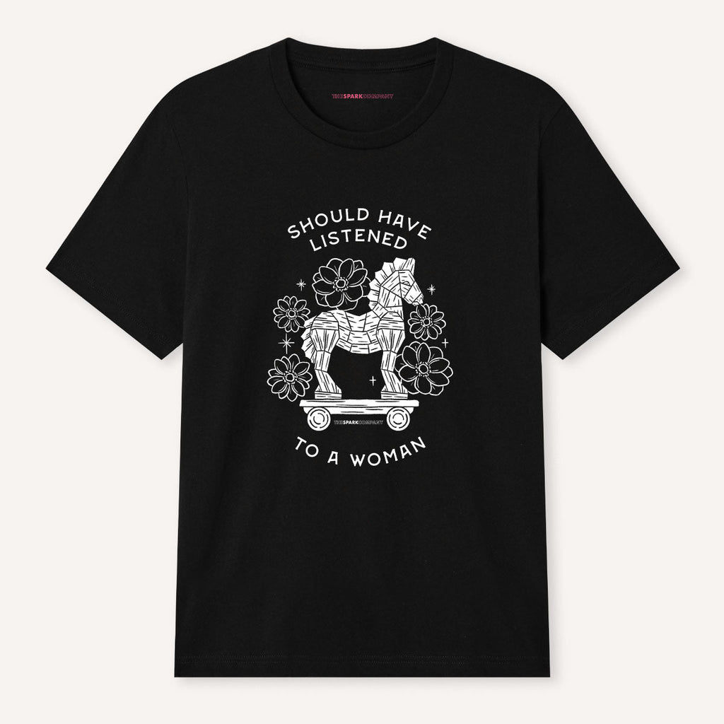 Should Have Listened To A Woman T-Shirt