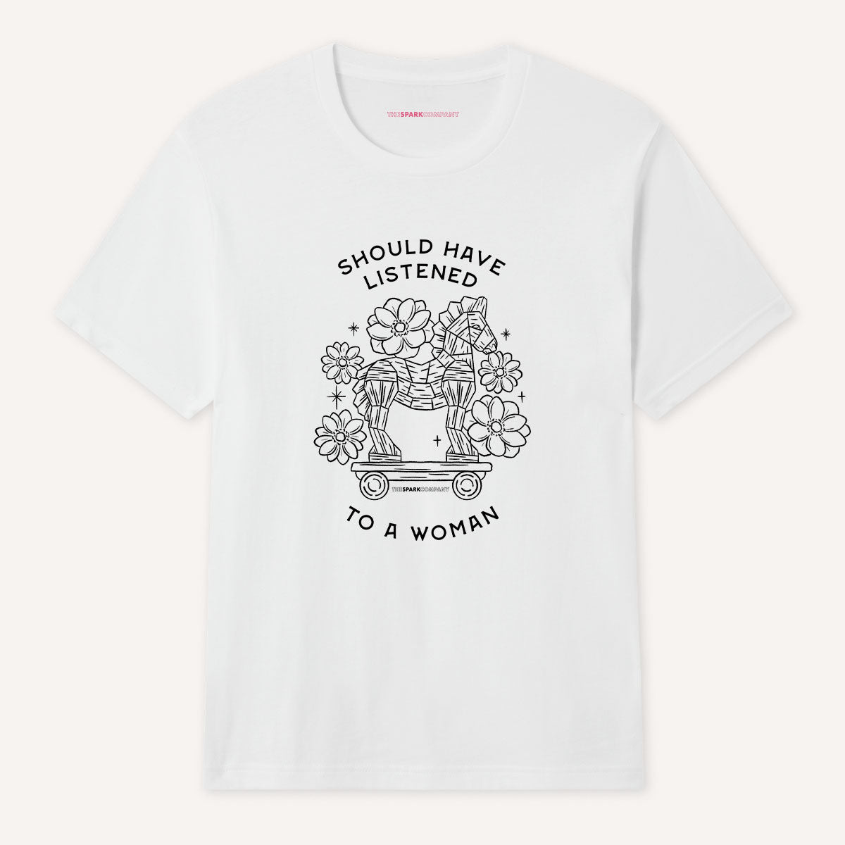 Should Have Listened To A Woman T-Shirt