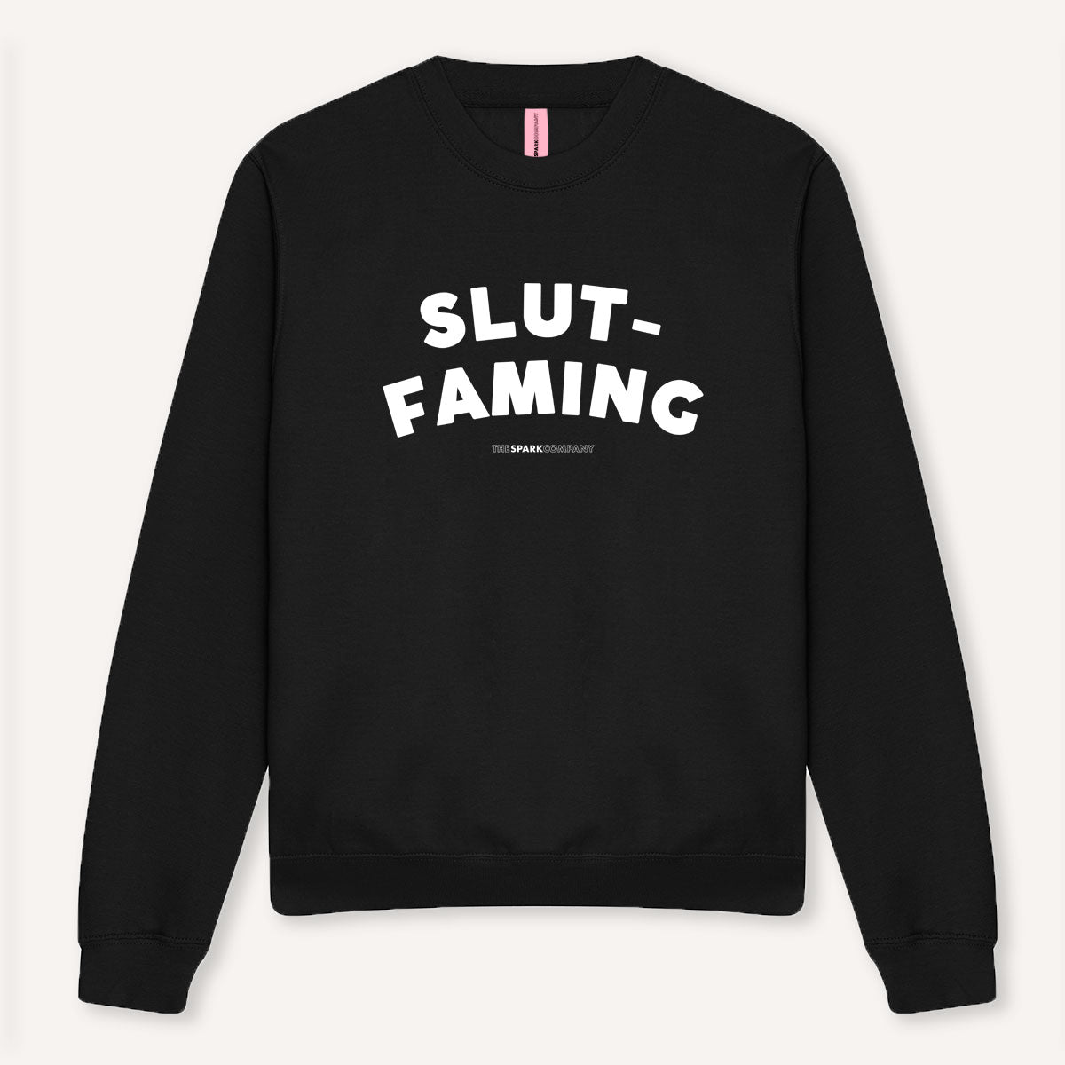 Slut-Faming Sweatshirt